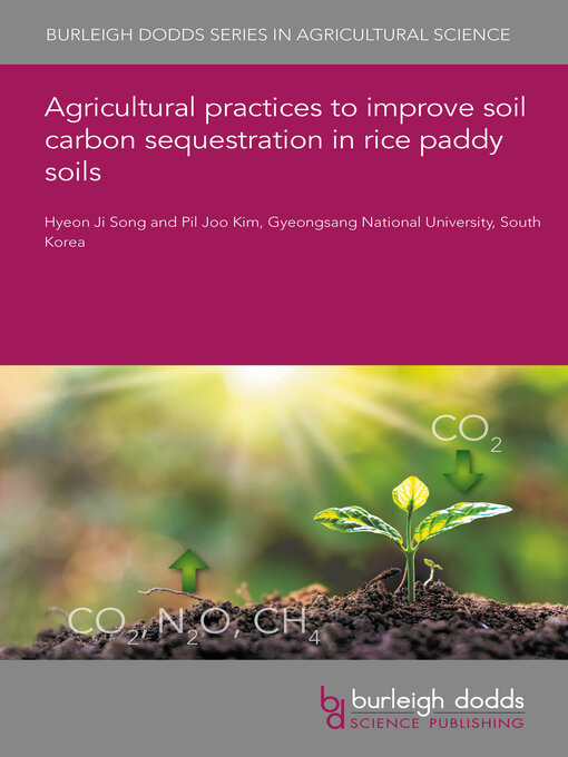Title details for Agricultural practices to improve soil carbon sequestration in rice paddy soils by Hyeon Ji Song - Available